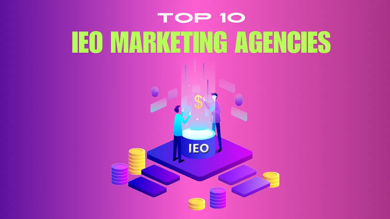 Top 10 Best IEO Marketing Agencies in 2024