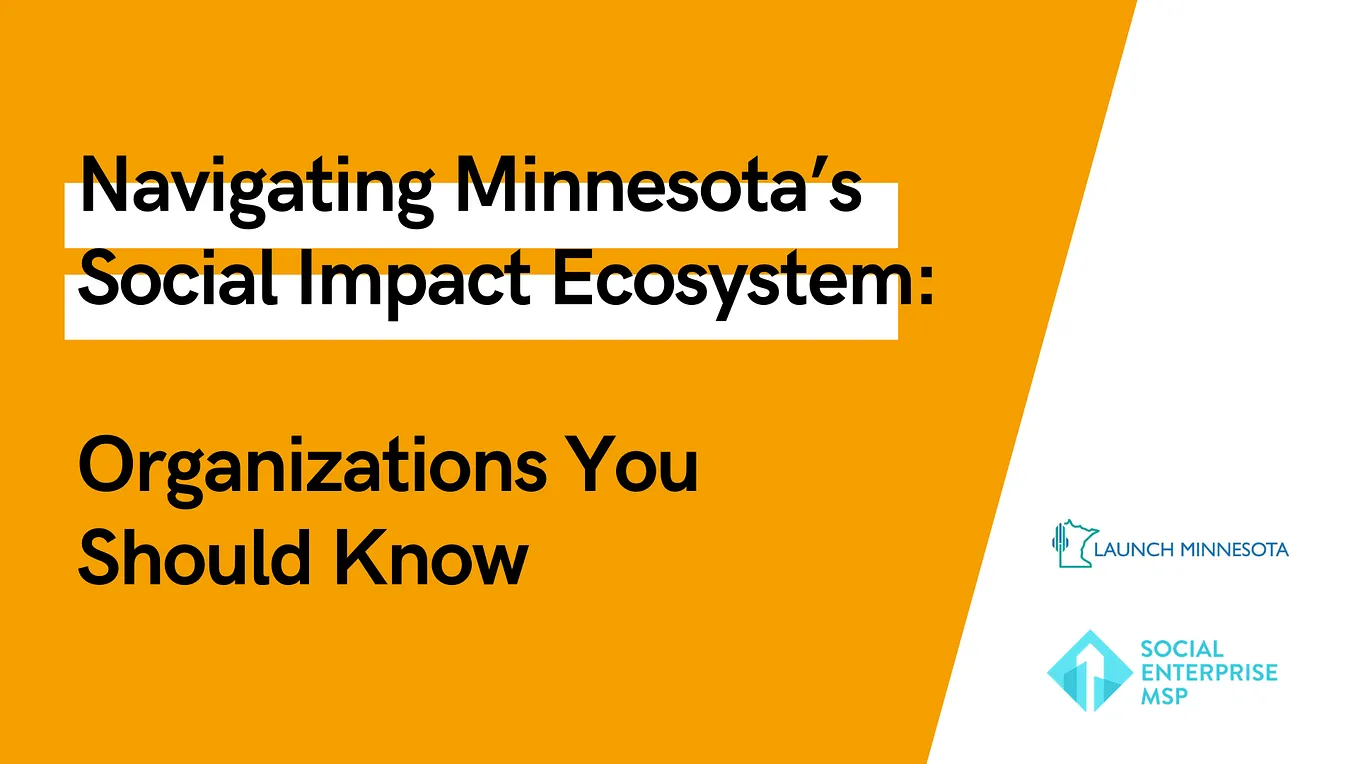Navigating Minnesota’s Social Impact Ecosystem: Organizations You Should Know