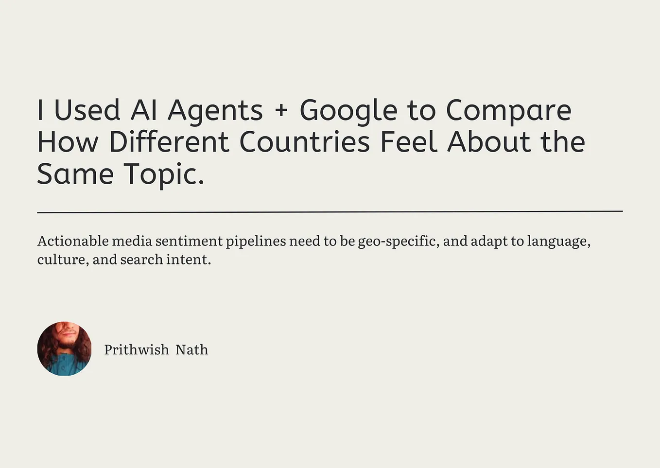 I Used AI Agents + Google to Compare How Different Countries Feel About the Same Topic
