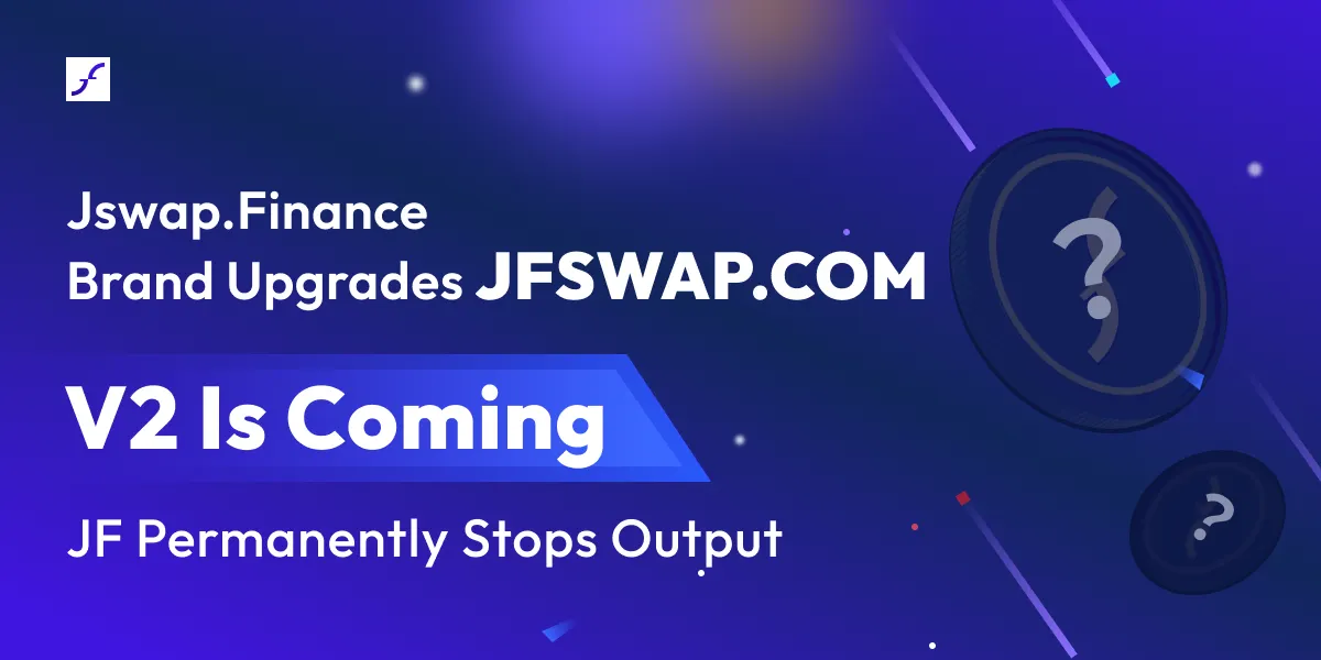 JFSWAP.COM Brand Upgrade & Future Planning