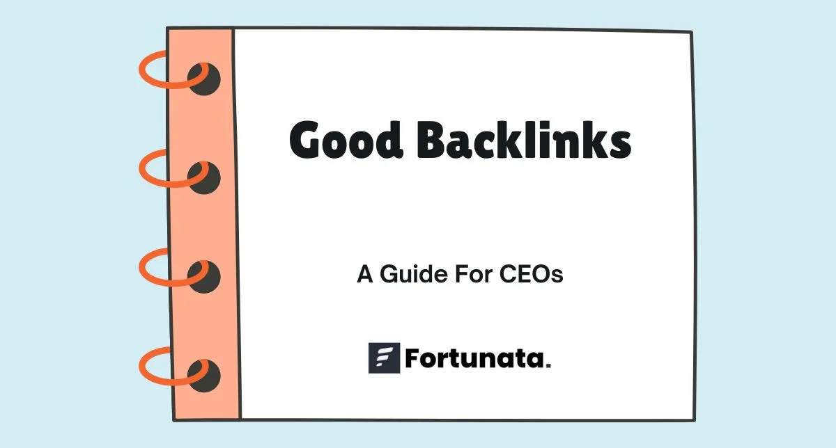 SEO For CEOs — The Anatomy Of Good Backlinks