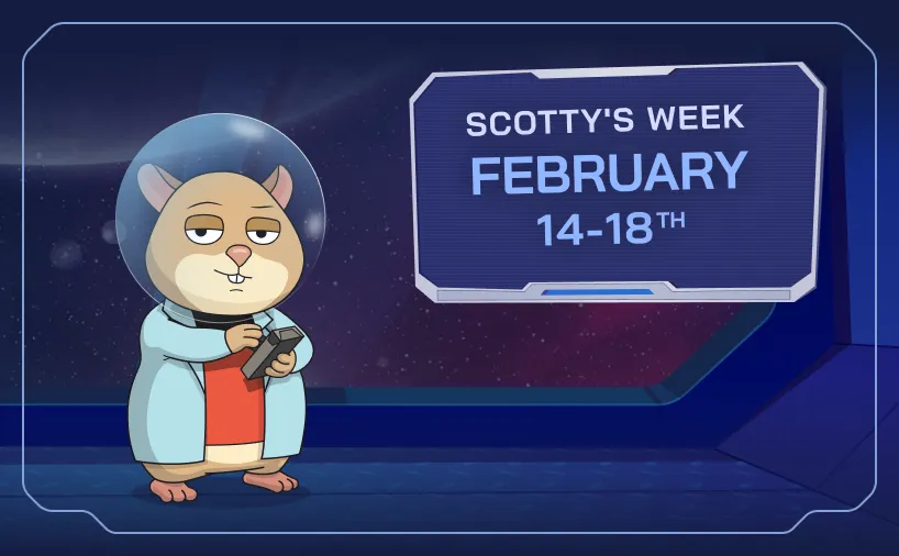 Scotty’s Week, 14th-18th February