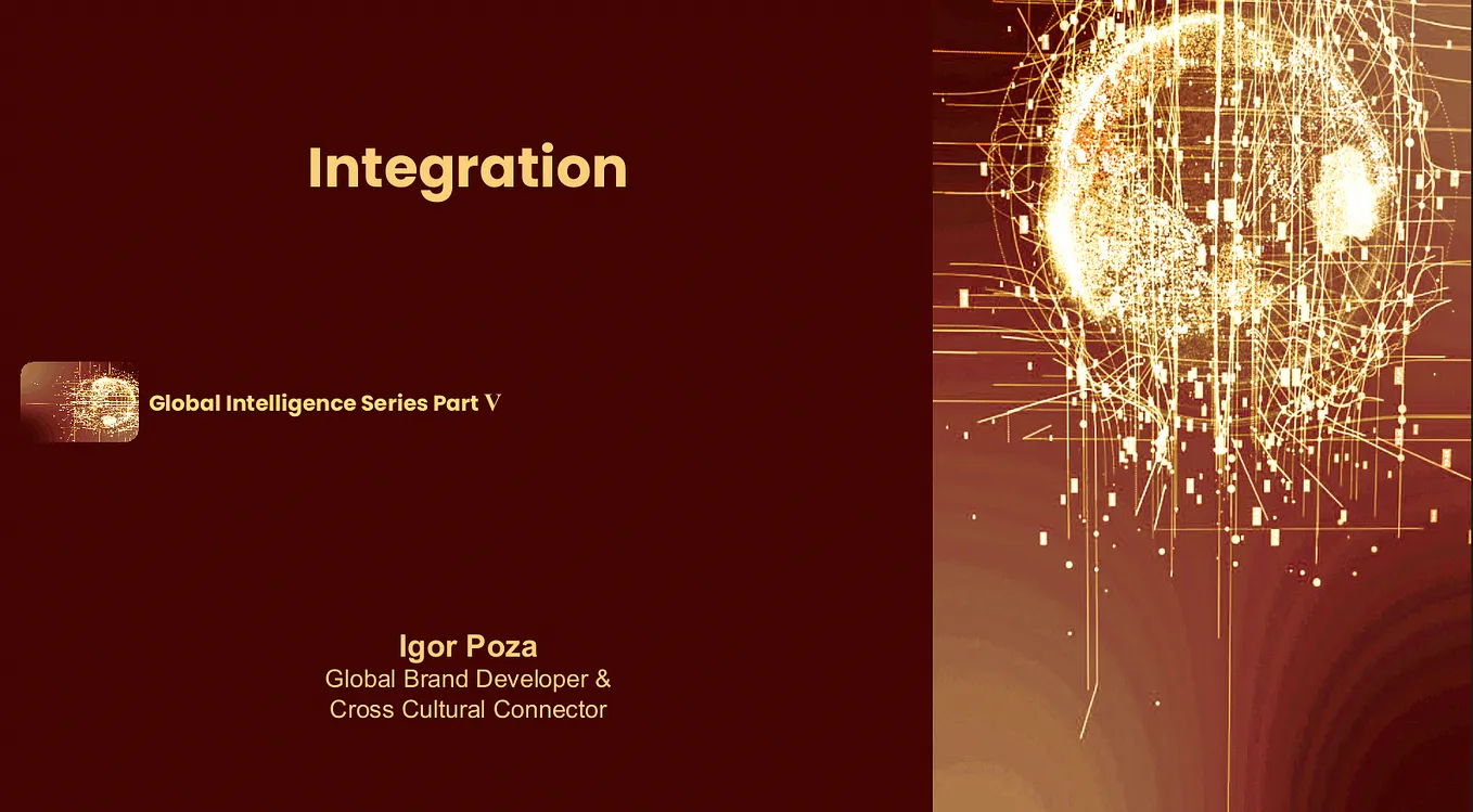 Global Intelligence: Integration - Igor Poza