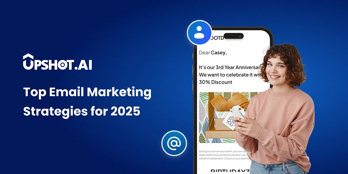 Top Email Marketing Strategies for 2025