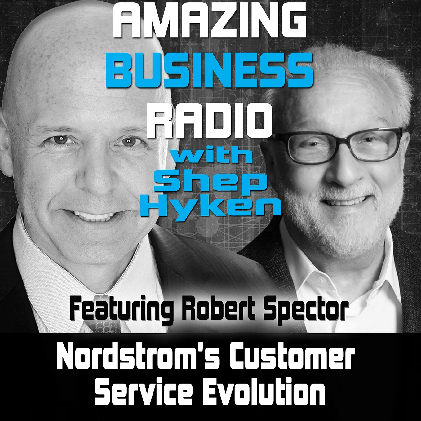 Nordstrom’s Customer Service Evolution with Robert Spector