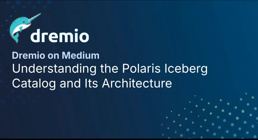 Understanding the Polaris Iceberg Catalog and Its Architecture