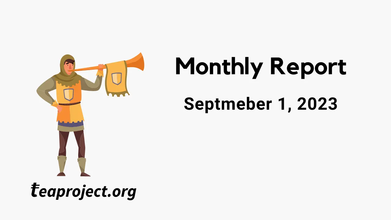 TEA Project Monthly Report — Sept 1, 2023
