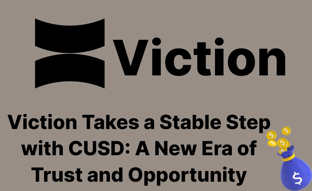 Viction Takes a Stable Step with CUSD: A New Era of Trust and Opportunity