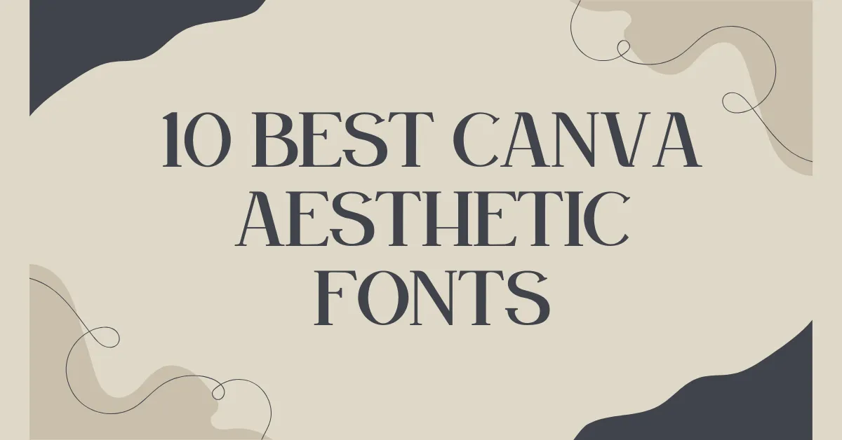 10 Best Canva Aesthetic Fonts