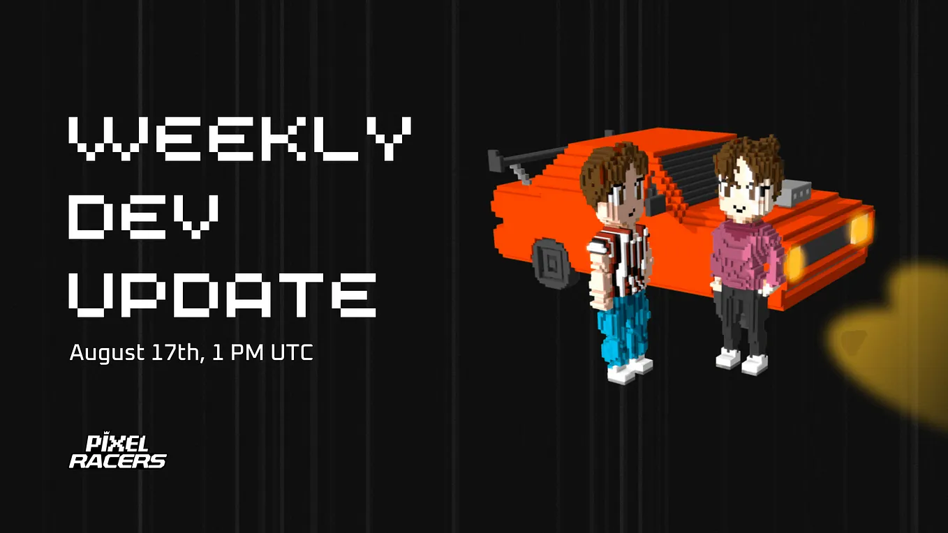 8/17 Pixel Racers Weekly Update