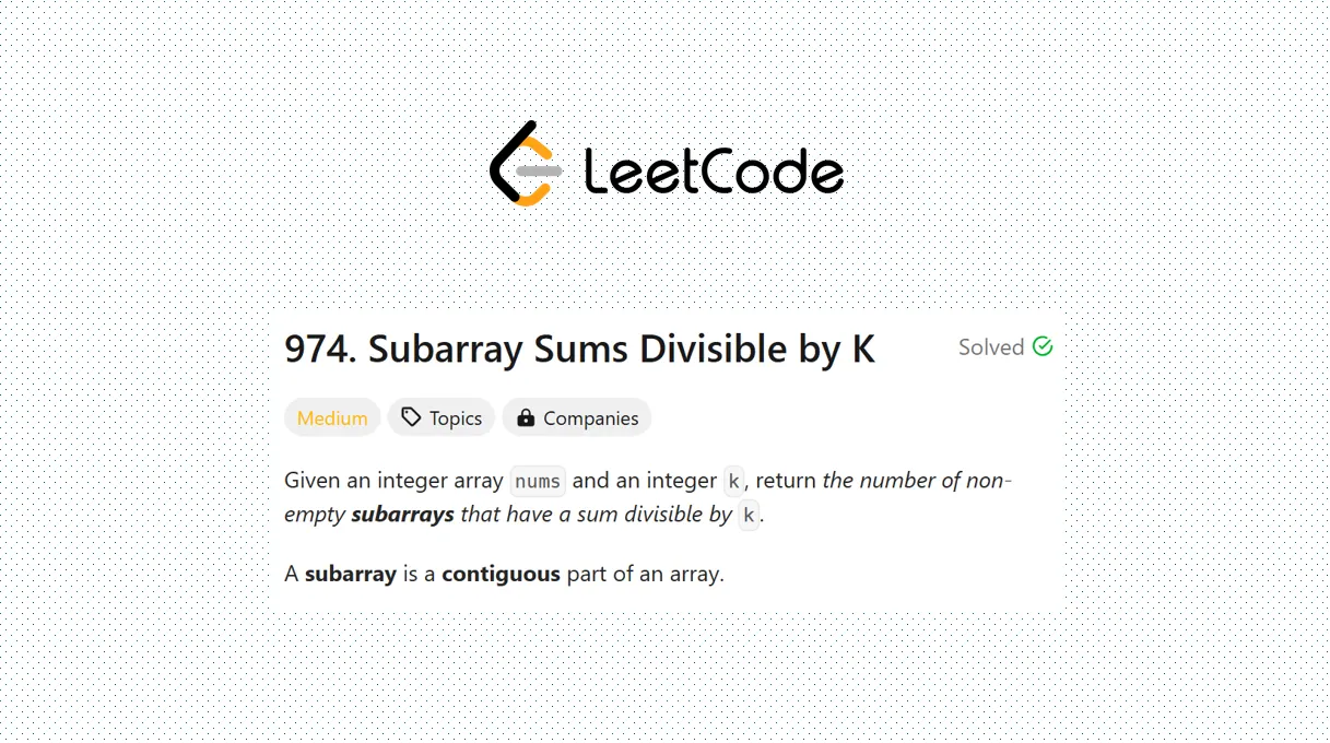 LeetCode 3381. Maximum Subarray Sum With Length Divisible by K | by Md ...