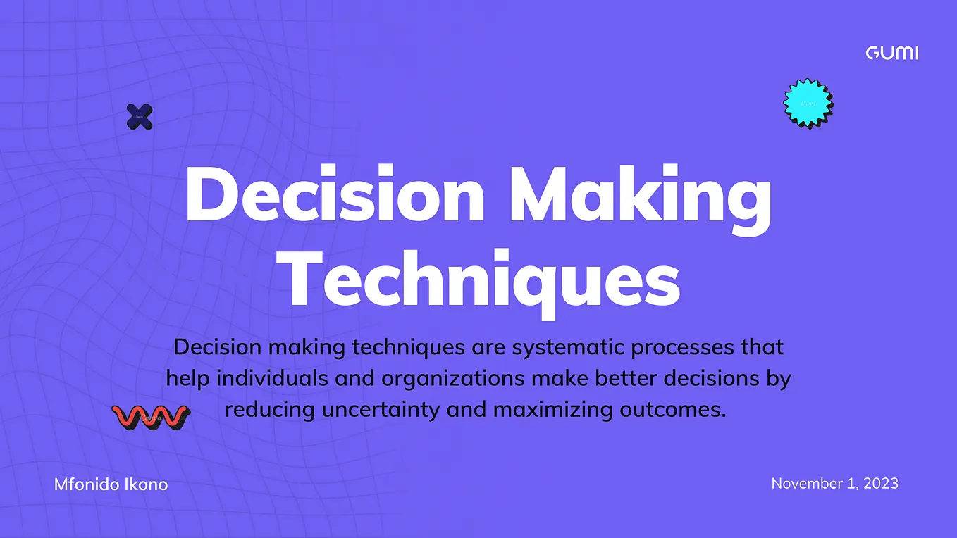 Decision Making Techniques