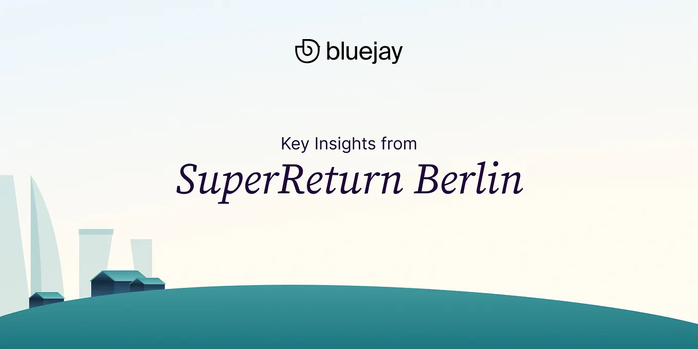 We attended SuperReturn Berlin, and here’s what we learned.