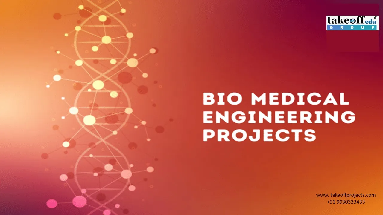 Top 10 projects on biomedical engineering for final Year Students