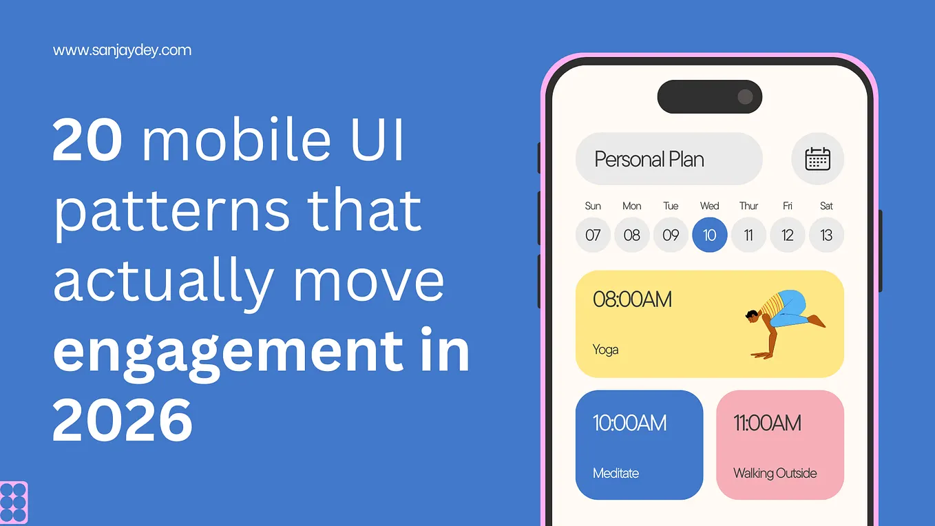 20 Mobile UI Patterns That Improve Engagement 2026