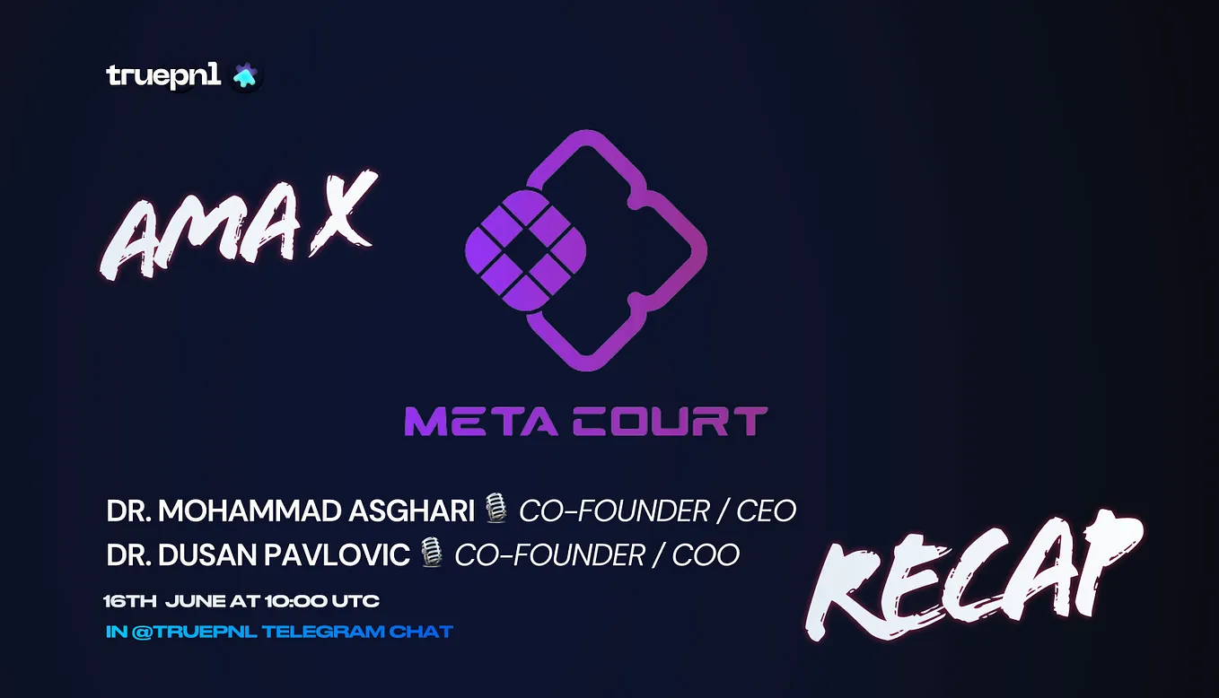 TruePNL x MetaCourt AMA Recap