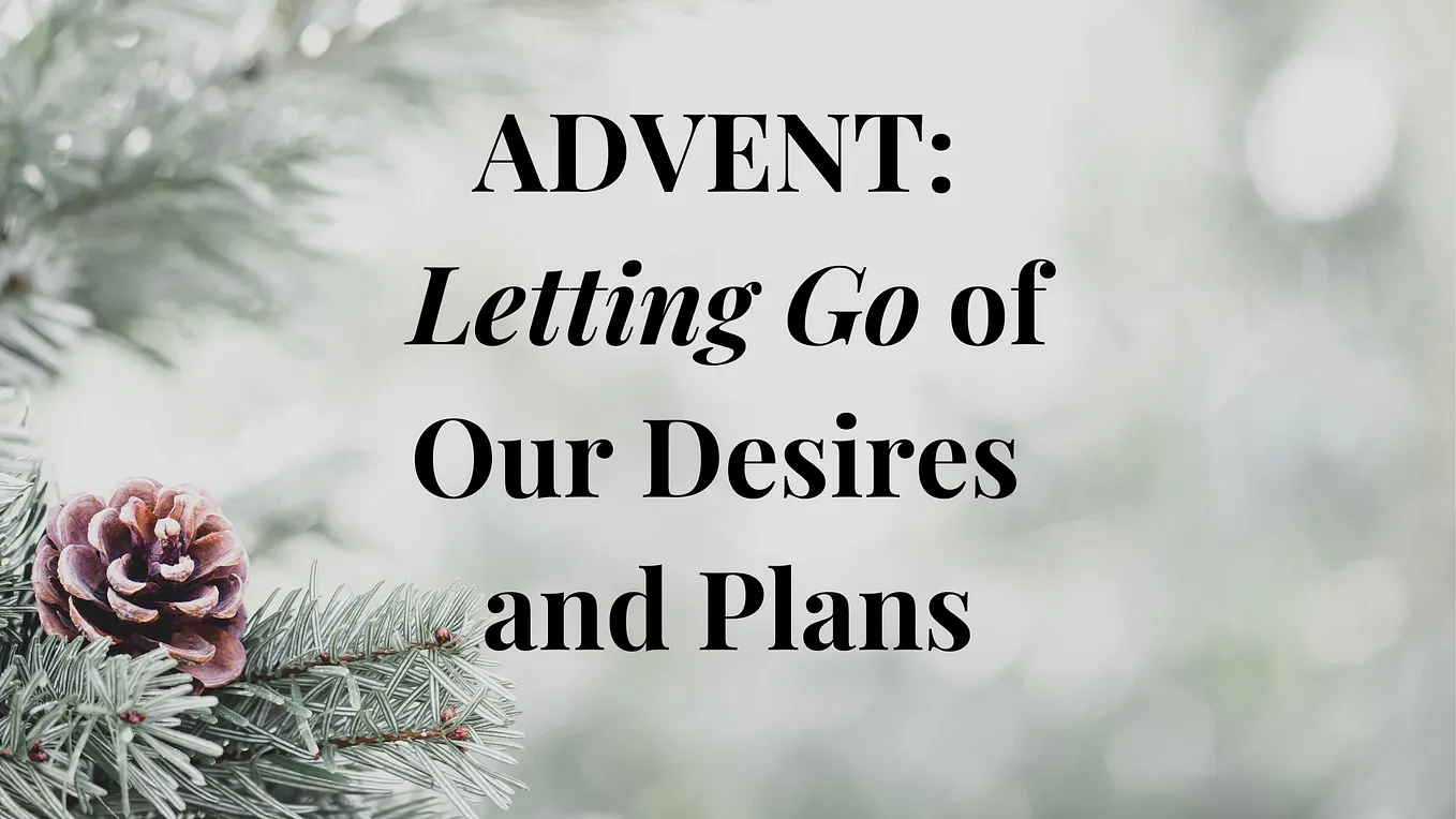 Advent: Letting Go