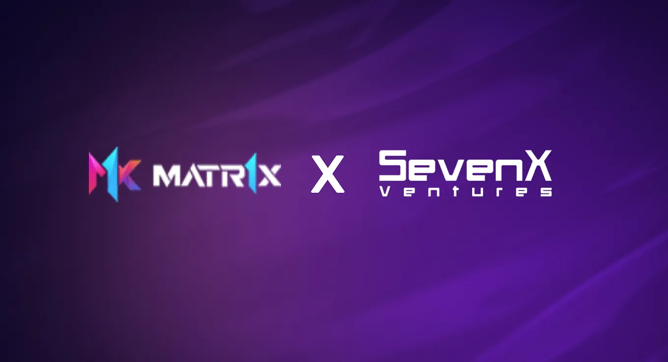 「EN」SevenX Ventures: The Story Behind Matr1x, Achieving the Top Global Market Cap in Gaming NFTs