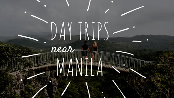 Top 5 Day Trips Near Manila to Complete Your Holyweek #TravelGoals 2018