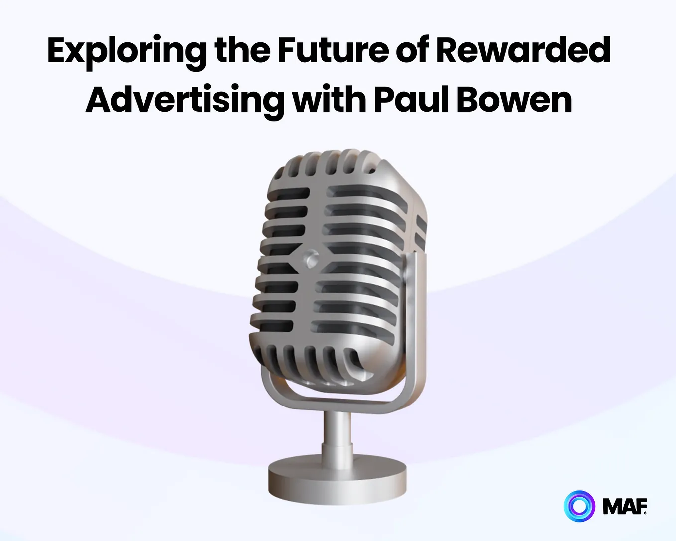 Exploring the Future of Rewarded Advertising with Paul Bowen