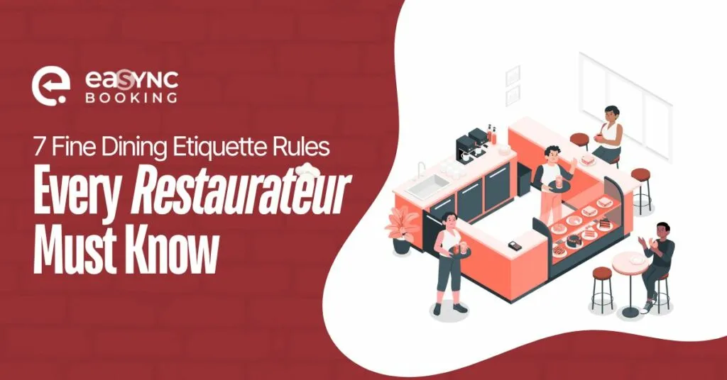 7 Fine Dining Etiquette Rules Every Restaurateur Must Know