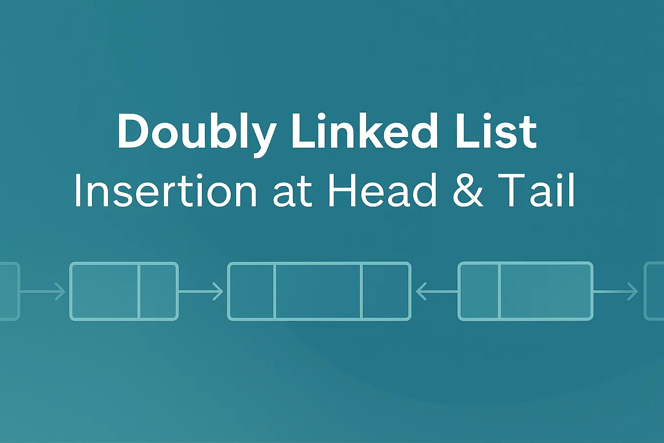 DSA Lecture 45 : Insertion in Doubly Linked List For Head & Tail