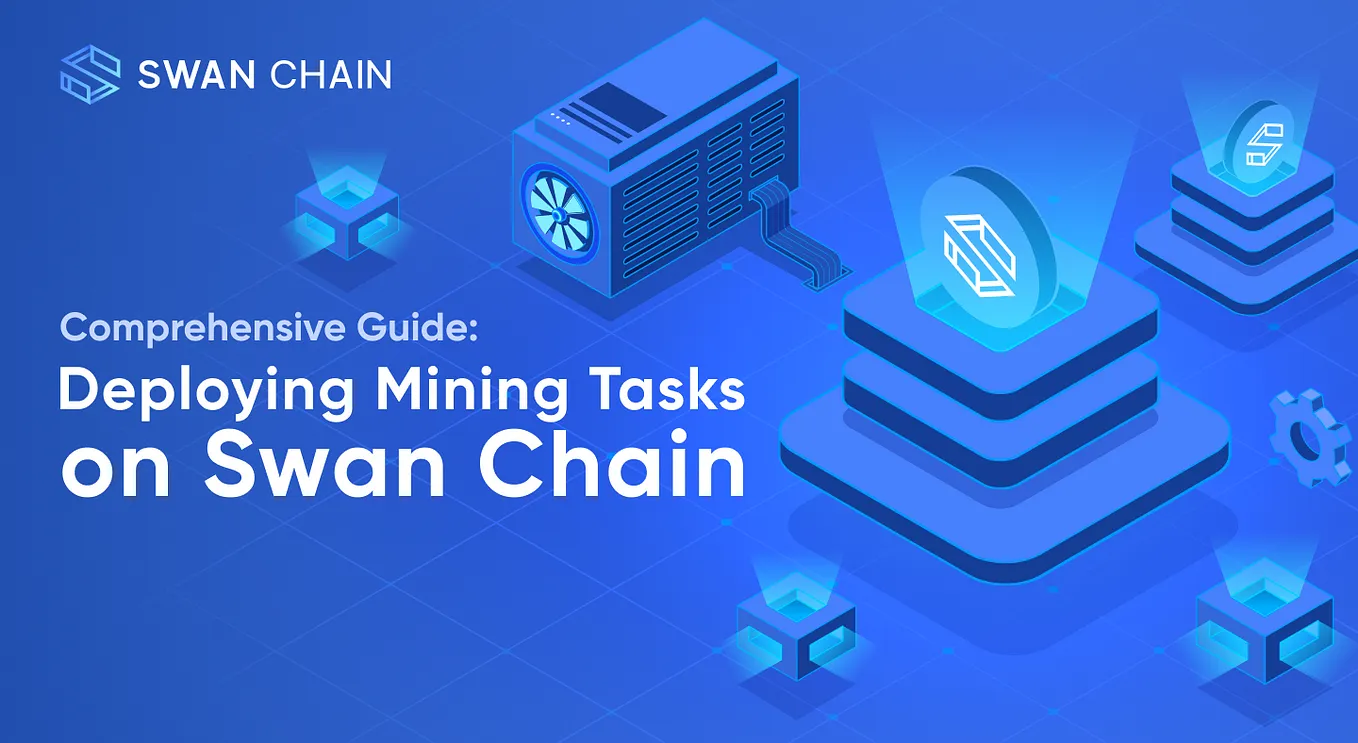 Getting Started with Swan Chain Mining Deployment