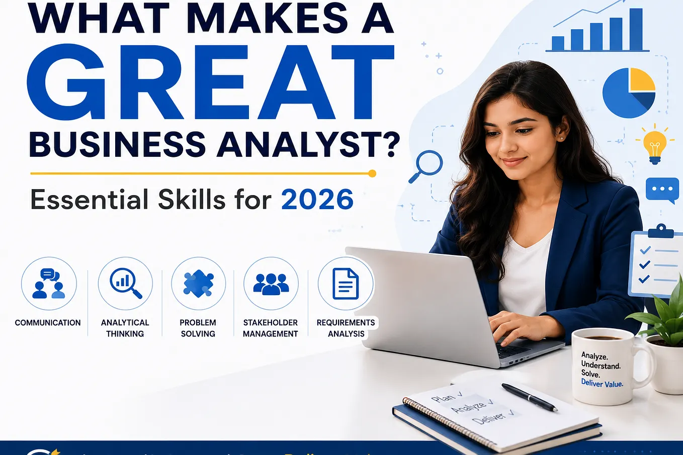 What Makes a Great Business Analyst? Essential Skills for 2026