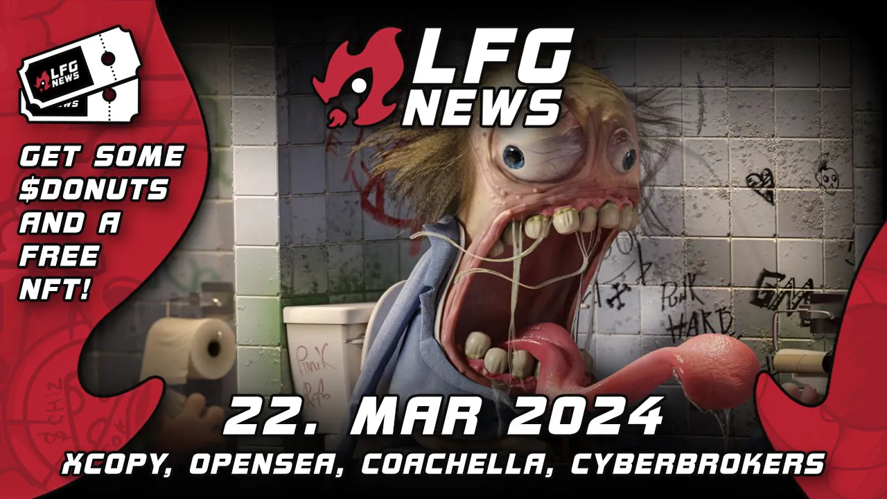 XCOPY MUTATIO, OpenSea, Starbucks, Cyberbrokers and Pudgy Penguins are the LFG NFT News from March…