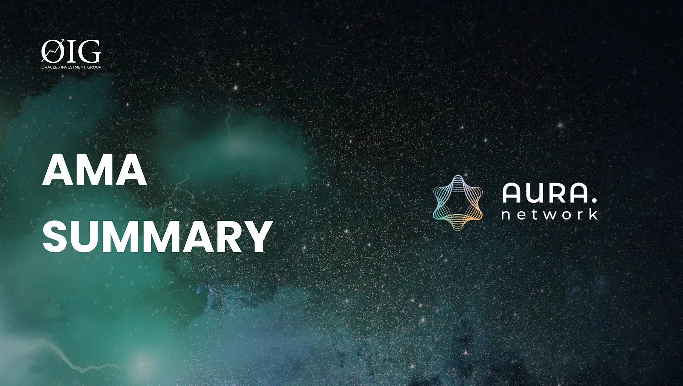 OIG AMA with Aura Network