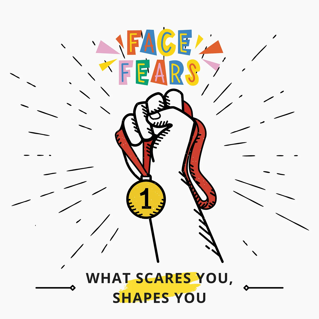 What Scares You, Shapes You