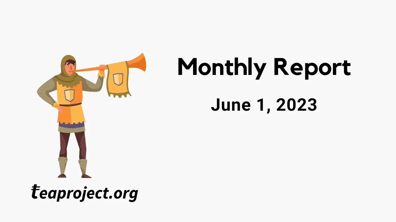 TEA Project Monthly Report — June 1, 2023