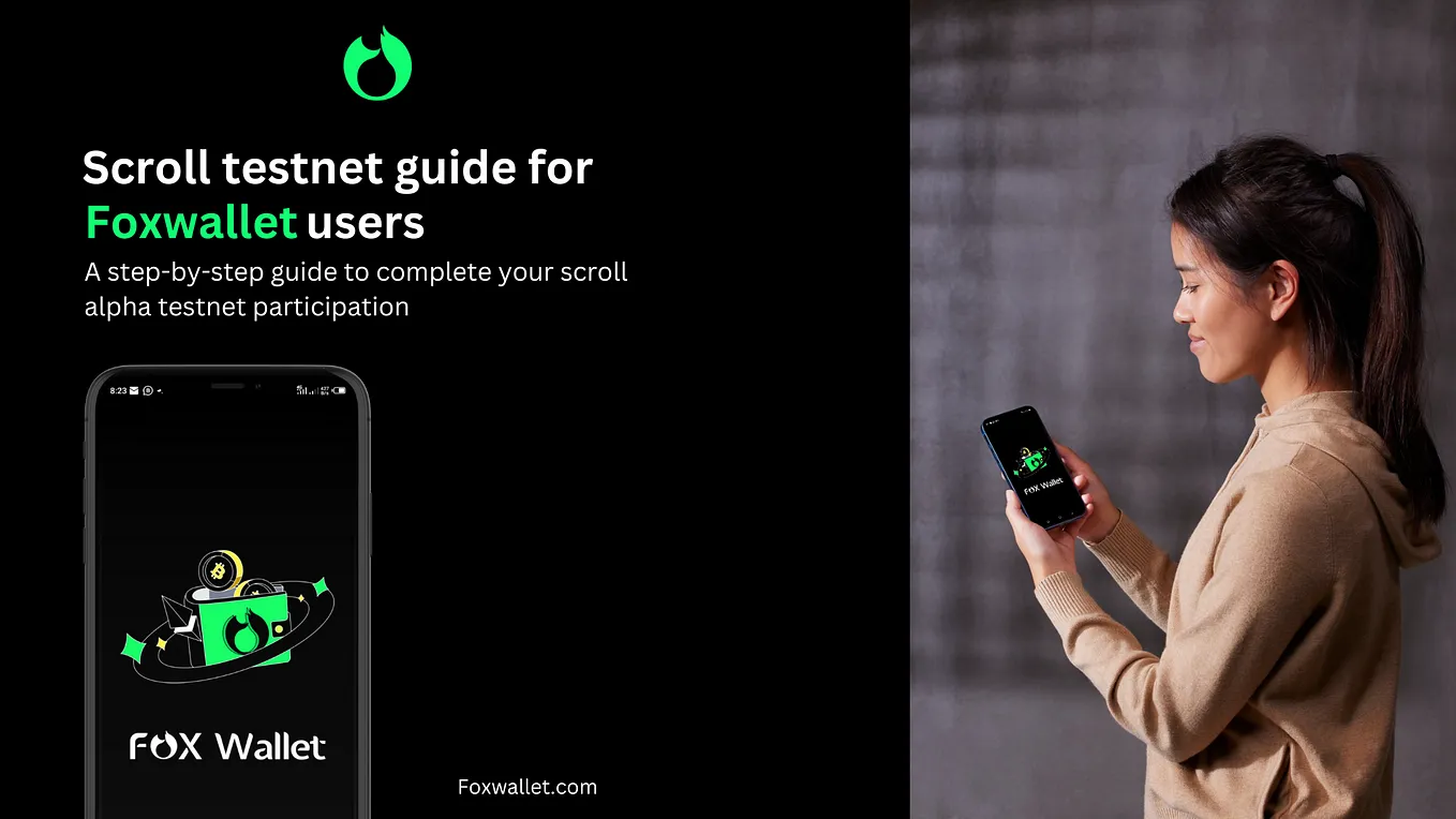 Joining Scroll Alpha Testnet with FoxWallet (A Guide)