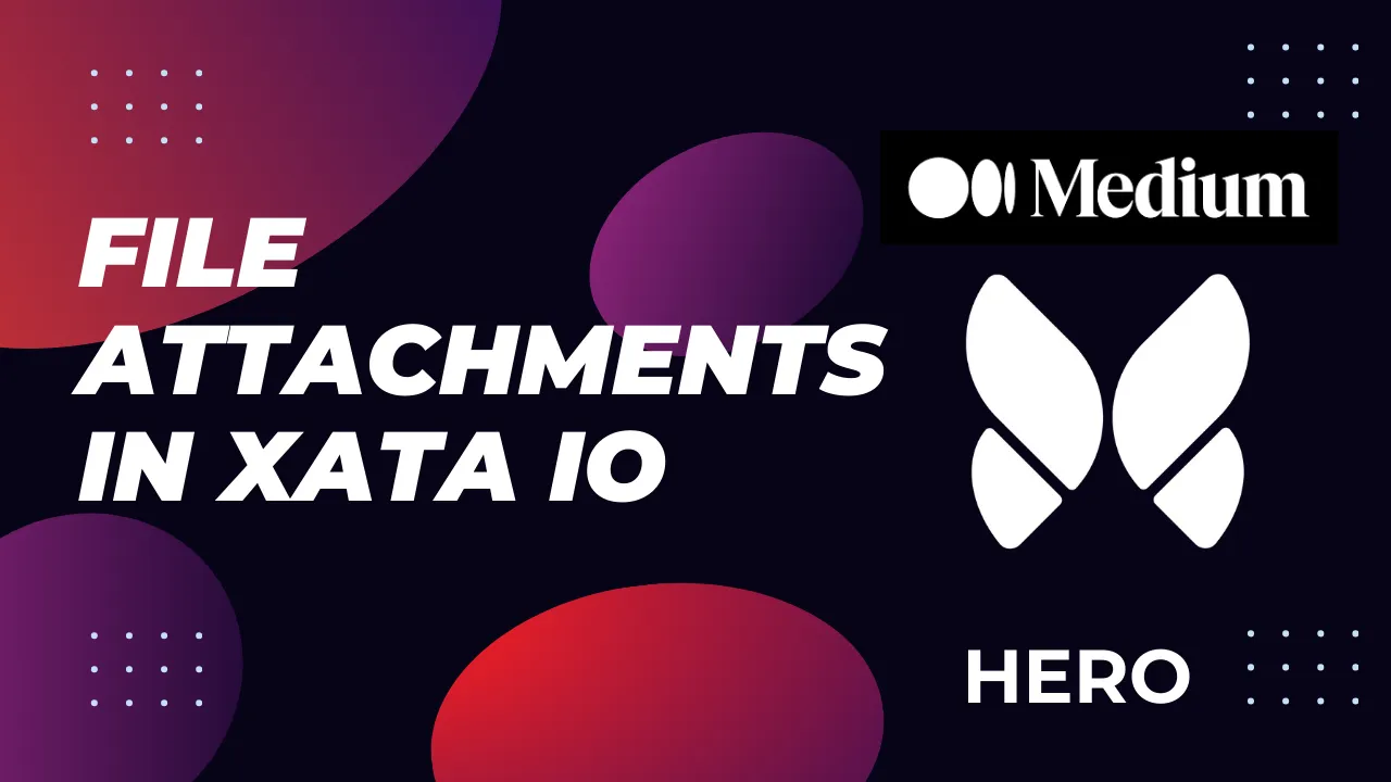 File Attachments in Xata IO