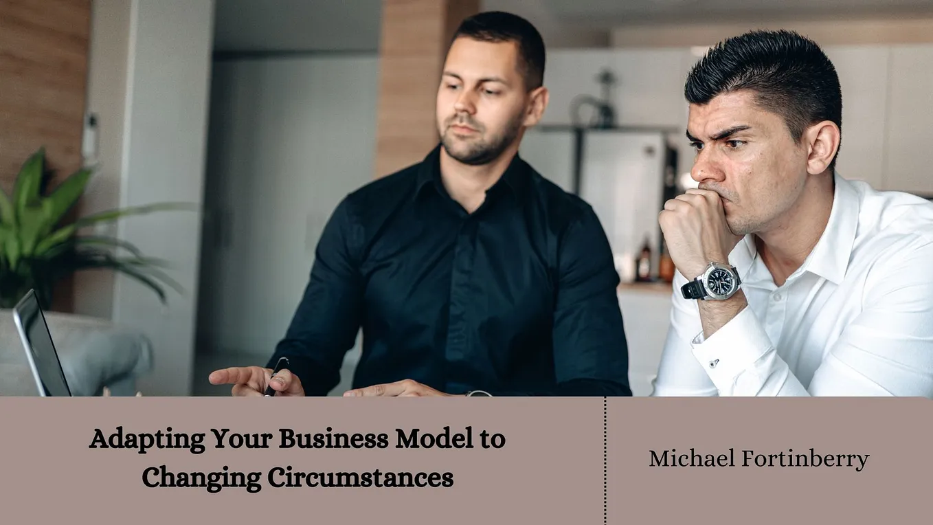 Adapting Your Business Model to Changing Circumstances