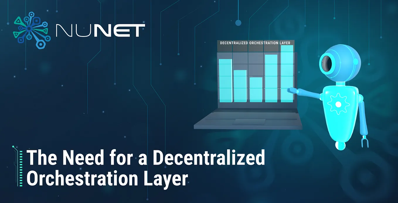 The Need for a Decentralized Orchestration layer