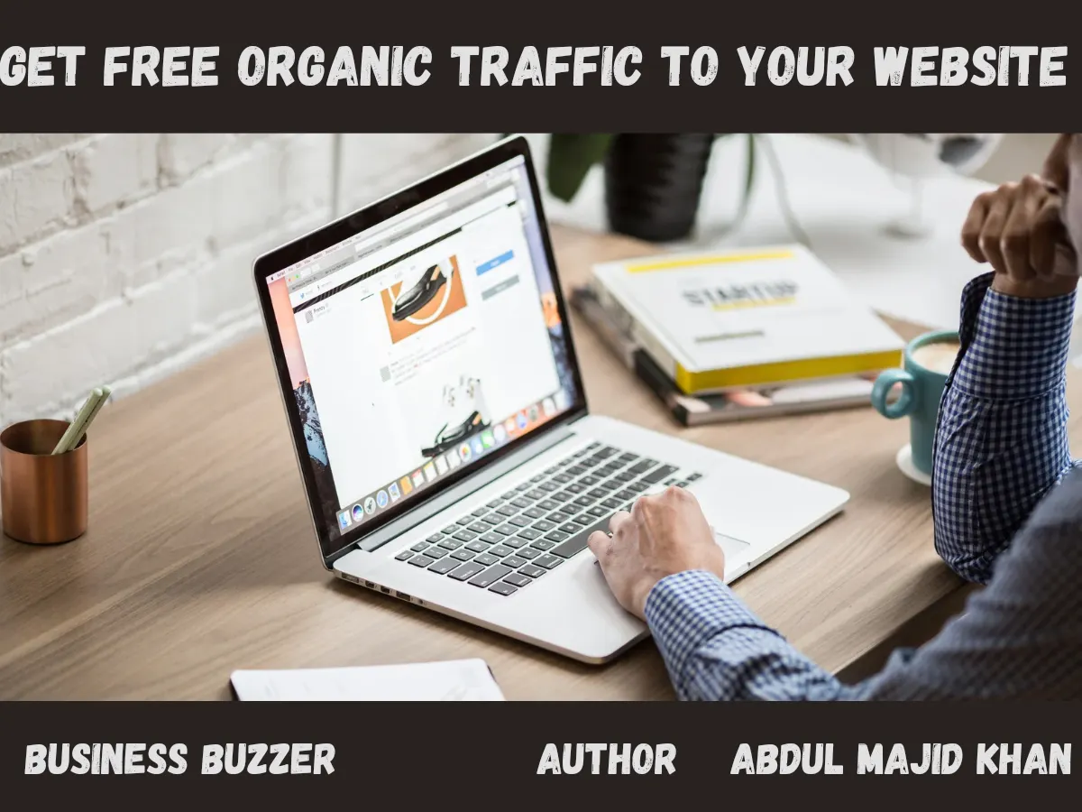 How to get free organic traffic to your website