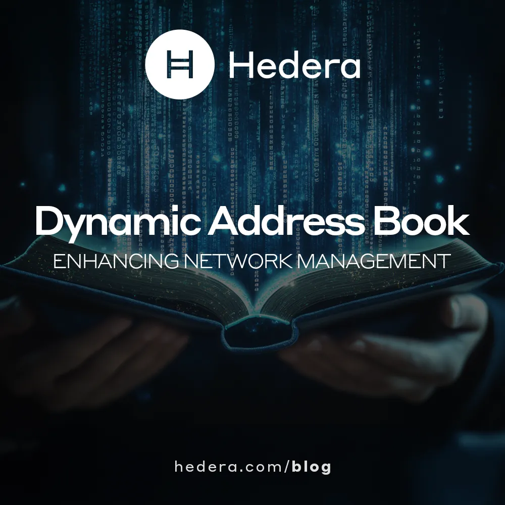 Hedera Enhances Network Management With the Dynamic Address Book