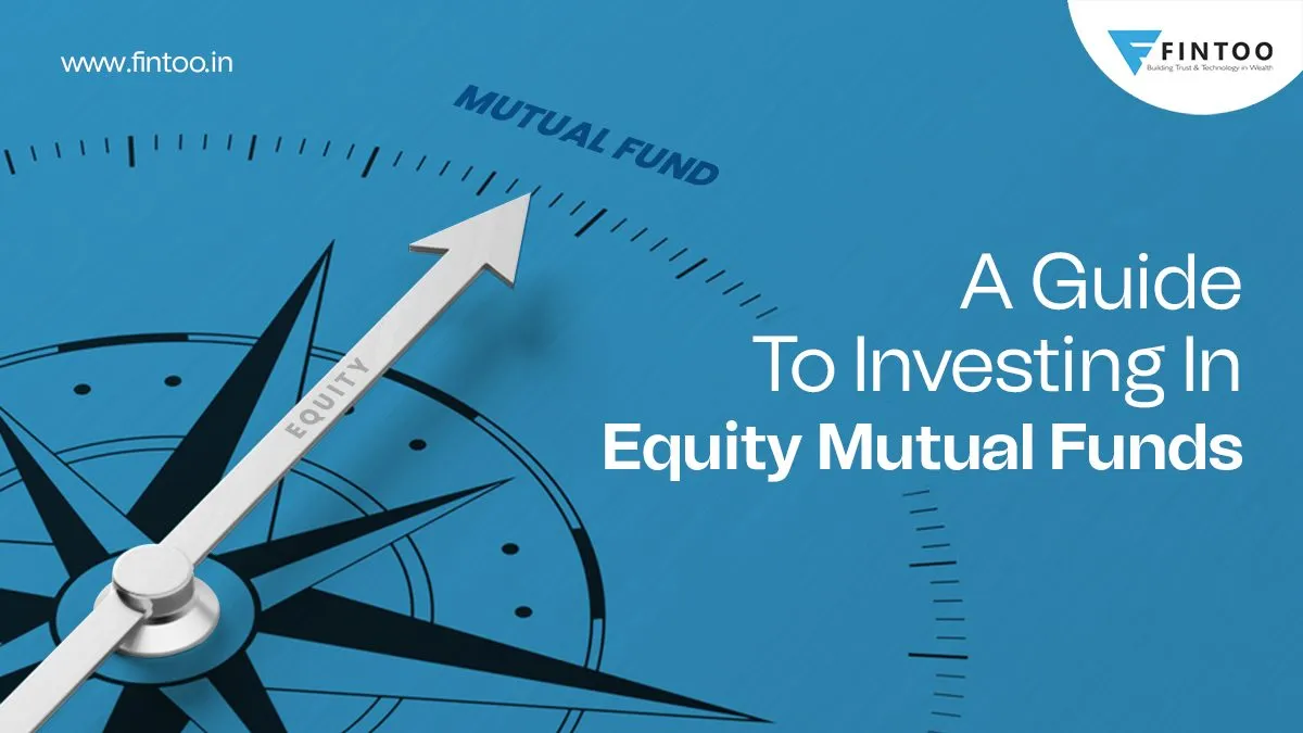 Everything You Need To Know About Equity Mutual Funds