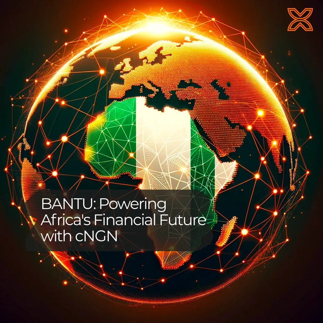 Bantu: Powering Africa’s Financial Future with cNGN