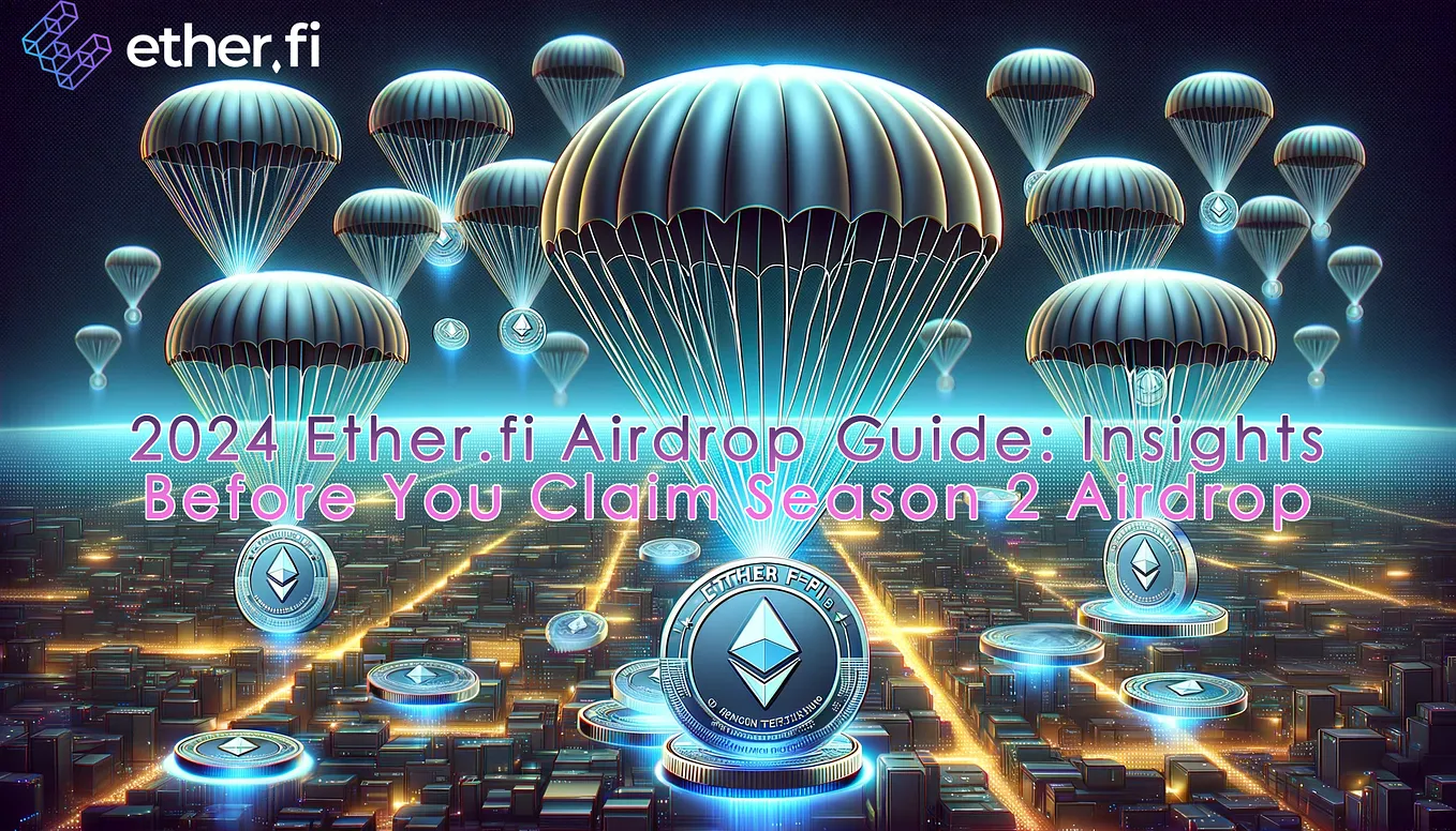 2024 Ether.fi Airdrop Guide