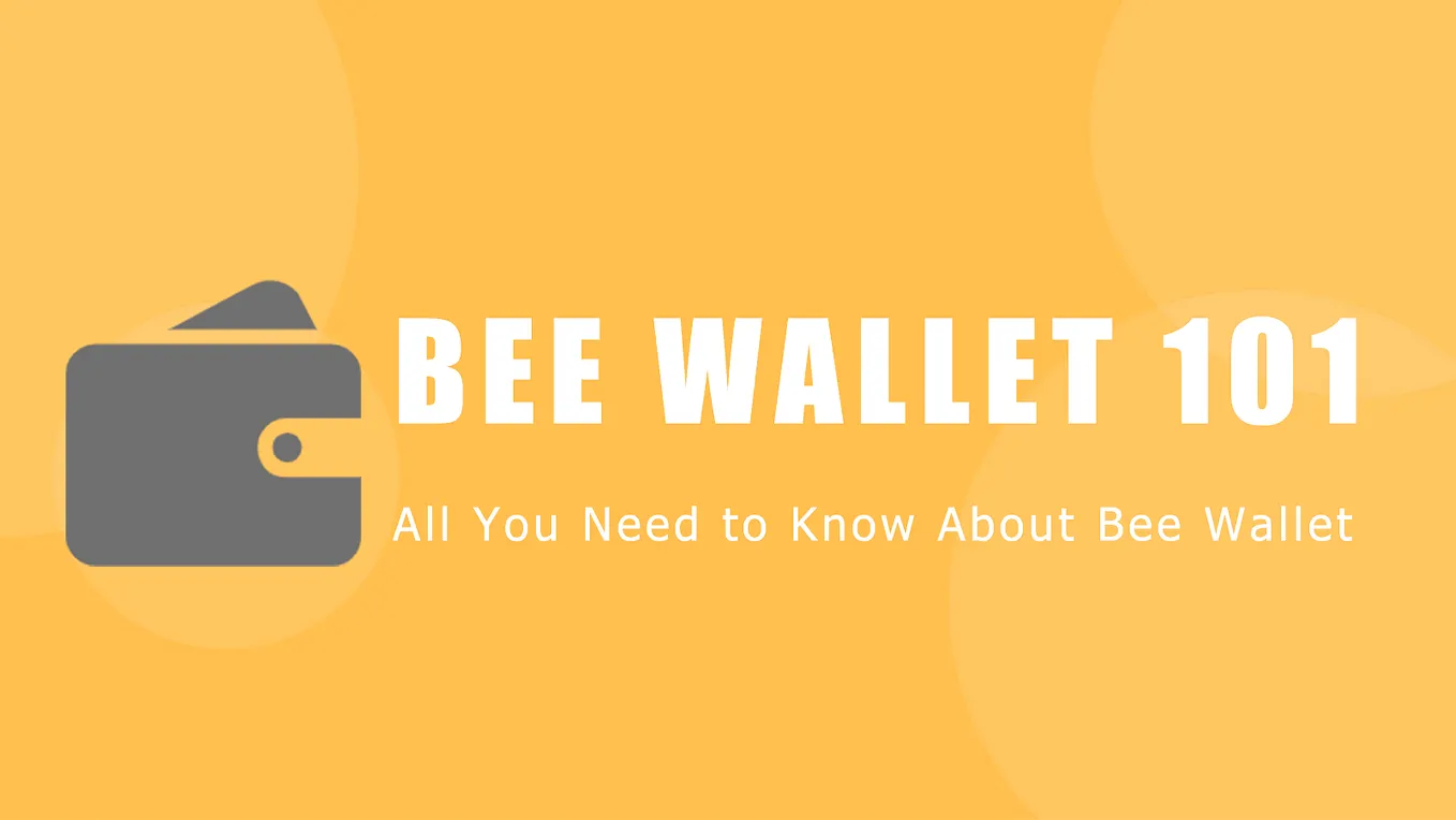 Bee Wallet 101