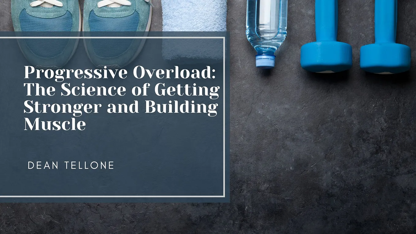 Progressive Overload: The Science of Getting Stronger and Building Muscle