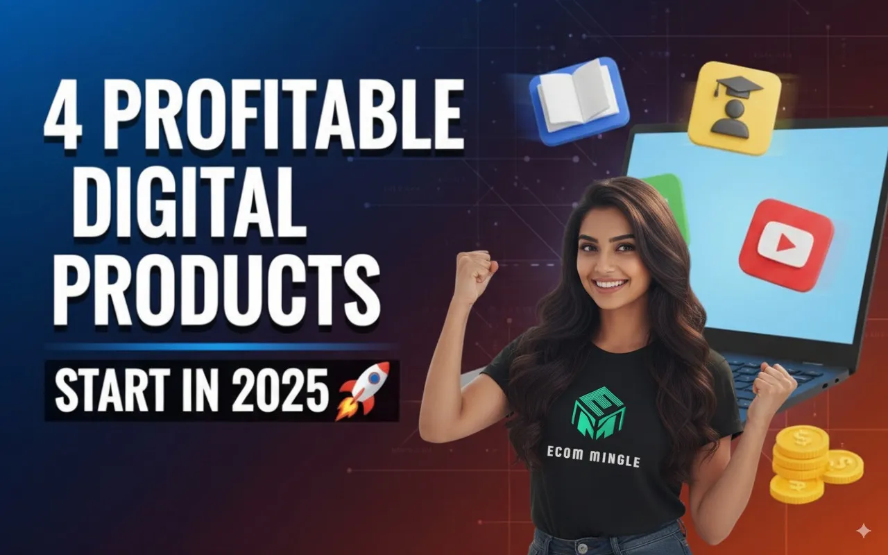 4 Profitable Digital Products Anyone Can Start in 2025