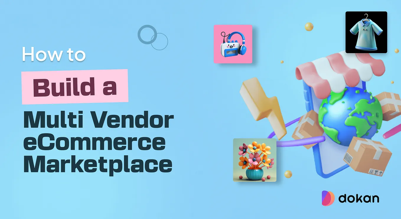 How to build a multi vendor eCommerce marketplace