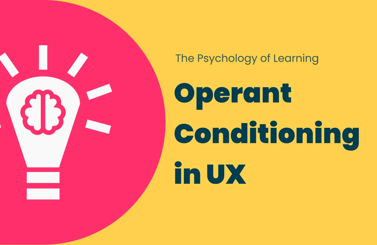 Practical applications of Operant Conditioning in UX