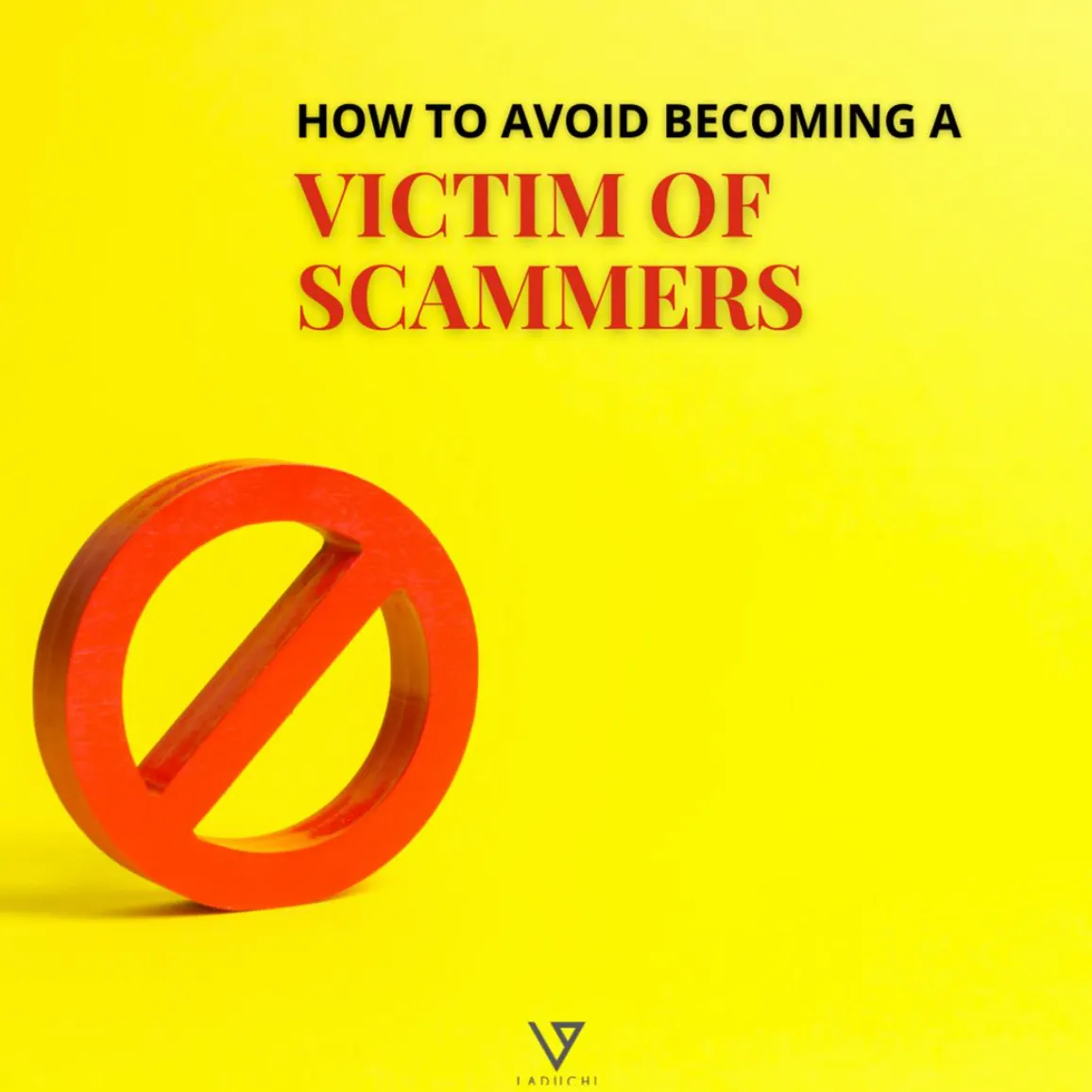 How to avoid becoming a victim of scammers!