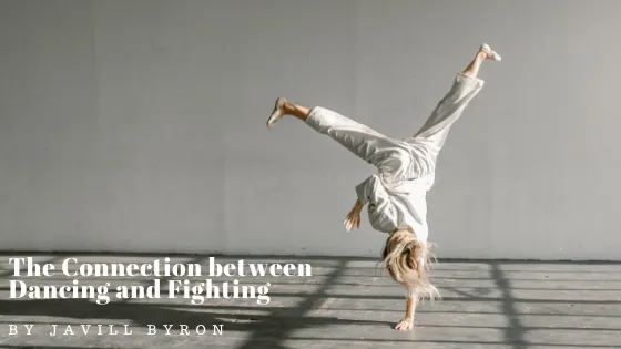 The Connection Between Dancing and Fighting