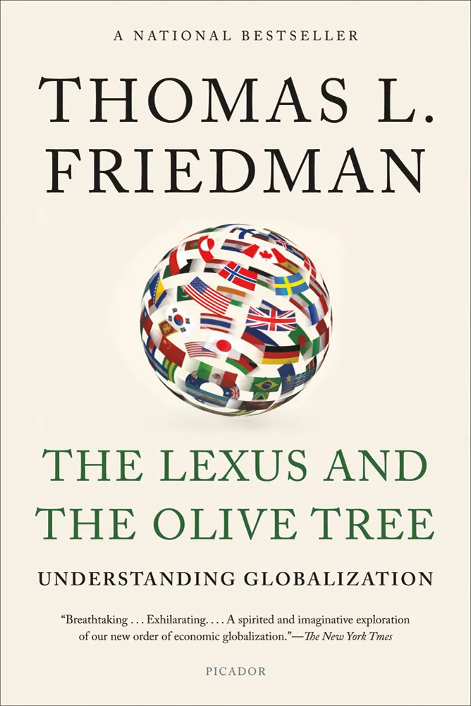 Thomas Friedman’s Lexus and the Olive Tree, a 20+year review — what he got right, what he got…