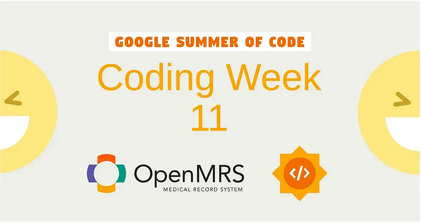 Coding Week 11: Gsoc’23 With OPenMRS 3.x